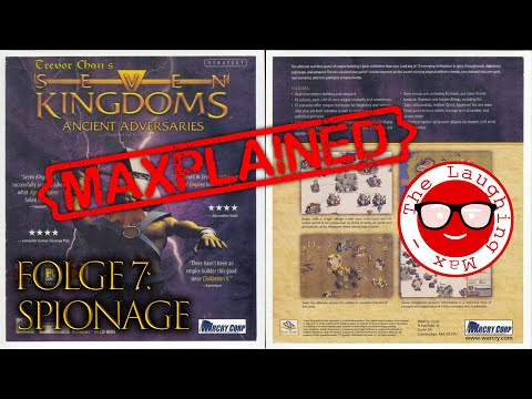 Maxplained: Seven Kingdoms - Ancient Adversaries # Folge 7: Spionage [Tutorial/Guide]