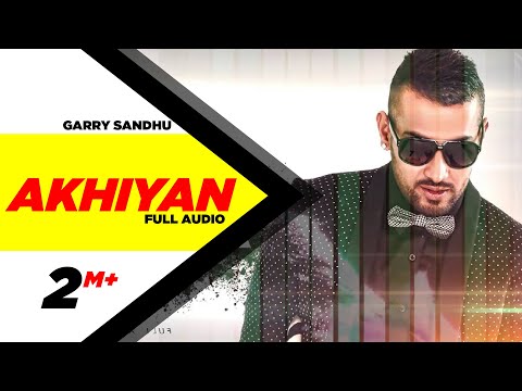 Akhiyan (Full Audio) — watch video