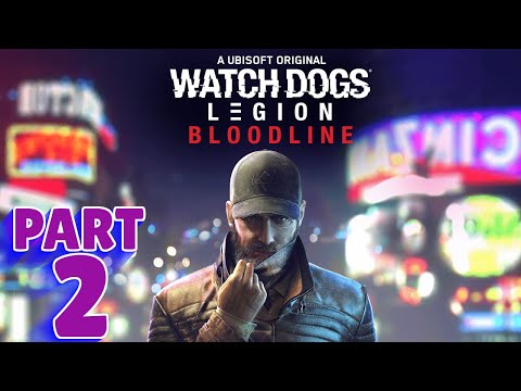 WATCH DOGS: LEGION - BLOODLINE Walkthrough - PART 2 - JACKS