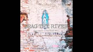 Drag the River - Brookfield
