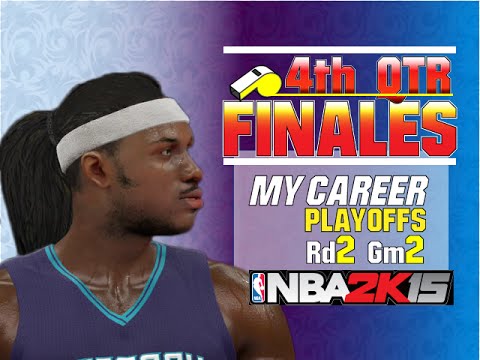 4th Qtr Finales NBA 2k15 - My Career 5 - Season Contract Hornets - Playoffs -Rd 2 - Gm 2