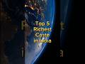 Top 5 Richest Caste In India Shorts Trending India Richest Viral