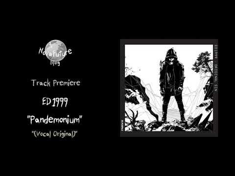 ED1999 - Pandemonium (Vocal Original) [PORPAX04 | Porpax Records | Premiere]