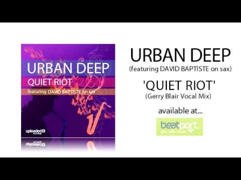 Urban Deep - Quiet Riot (feat. David Baptiste) UPREC002
