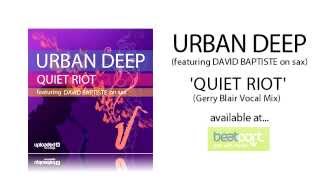 Urban Deep - Quiet Riot (feat. David Baptiste) UPREC002