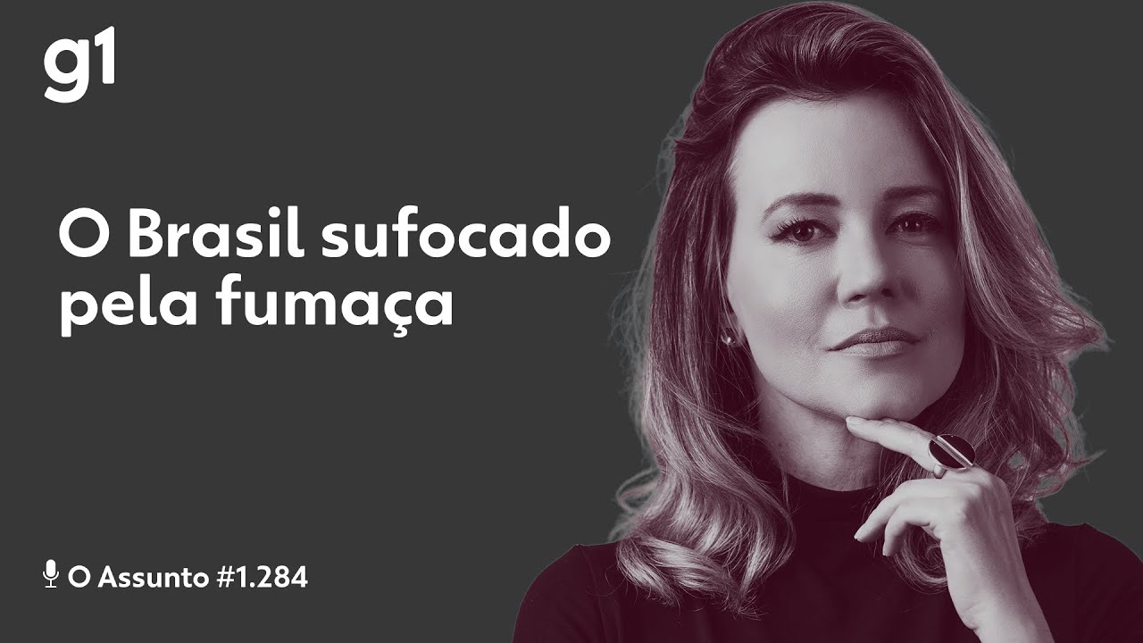 O Brasil sufocado pela fumaça | O Assunto