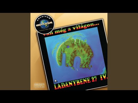 Ha van még a világon...