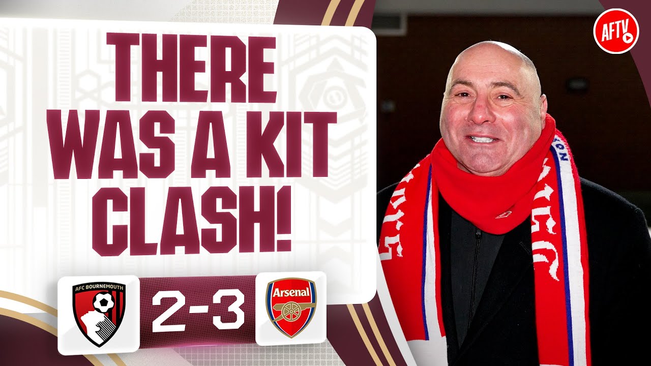 There Was A KIT CLASH!  (Julian) | Bournemouth 2-3 Arsenal