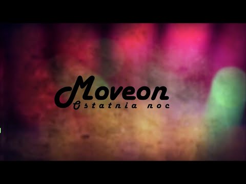 Moveon - Ostatnia noc (Lyric Video)