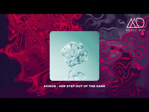 Avidus - Her Step Out Of The Dark [Atlant] | Melodic House & Techno Music