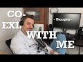 Coexist with me - Thoughts, Episode 10