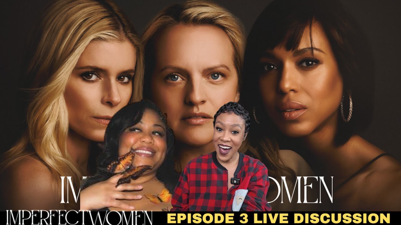 Imperfect Women Episode 3 Review & Recap- SO YOU STILL HUNCHING HIM