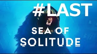 【SEA OF SOLITUDE】クリオネ  #LAST