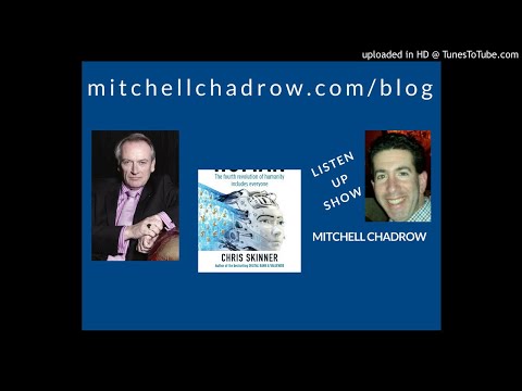The Future of Digital Banking with Chris Skinner Listen Up Show 071 Mitchell Chadrow Podcast