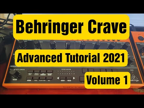 Behringer Crave Advanced Tutorial 2021. Volume 1