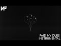 NF - Paid My Dues (Official Instrumental)
