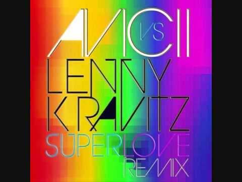 AVICII vs Lenny Kravitz - Superlove (Marc CANOVA Mash up)