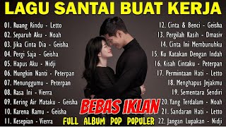 Download lagu FULL ALBUM BEBAS IKLAN LAGU SANTAI BUAT KERJA | COCOK BUAT KERJA & MUSIK CAFFE. mp3