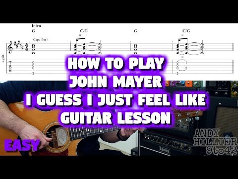 How to Play John Mayer - I Guess I Just Feel Like Guitar lesson