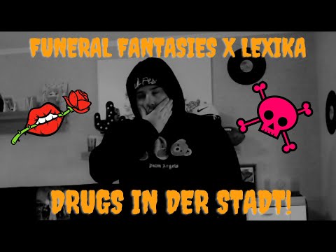 FUNERAL FANTASIES x LEXIKA - Drugs in der Stadt Reaction