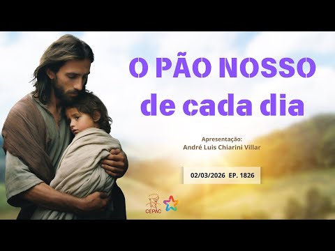March 2nd: Our Daily Bread with André Luis Chiarini Villar | Episode 1826