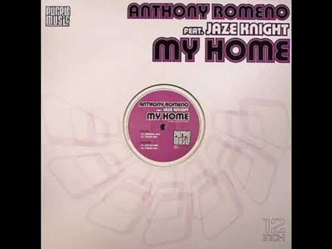 Anthony Romeno Feat Jaze Knight ~  My Home (Pongo Mix)
