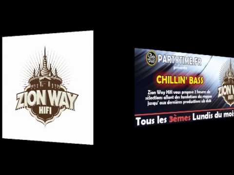 Chillin' Bass Radio show #4 PART 2 avec le Zion Way HiFi - 17 FEV 2014