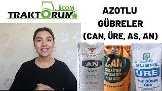 Azotlu Gübreler Hakkında Bilmeniz Gereken Herşey (Can, Üre, AS, AN)