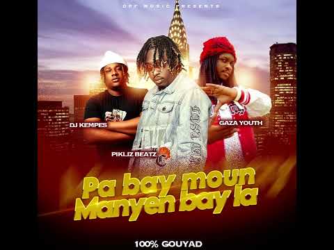 Pikliz beatz - Gaza youth - dj kempes ( Pa bay moun nan bagay la )#kompa #sologouyad #2024