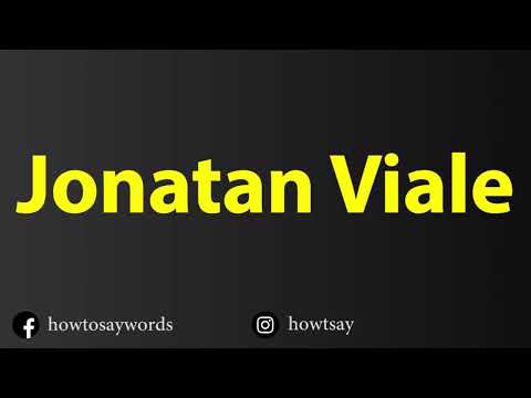 How To Pronounce Jonatan Viale