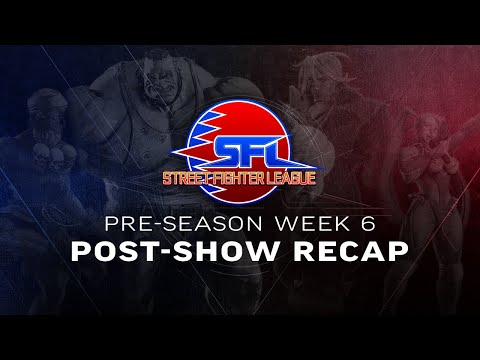 RECAP of Pre-Season Week 6 - Street Fighter League (Season 3) - Vicious & Tasty Steve Post-Show