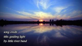 "Guiding Light" by Little River Band