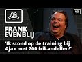 ‘Bij Ajax stond ik op het trainingsveld met 200 frikandellen’