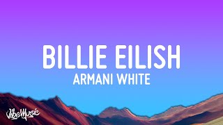 Armani White - BILLIE EILISH (Lyrics) I’m stylish, glock tucked, big t shirt, Billie Eilish
