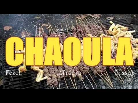 Fezoh feat Afrodja ; Dissay _ CHAOULA