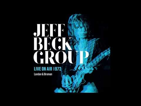 Jeff Beck - 1972 - Live On Air - London & Bremen.