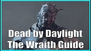 Dead by Daylight The Wraith Guide