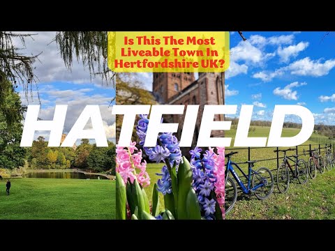 Near London | Most Liveable Town in Hertfordshire, UK. | Hatfield