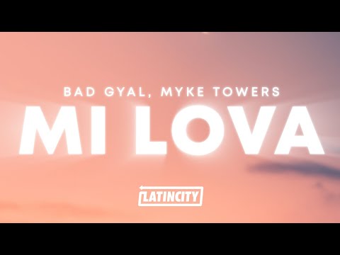 Bad Gyal, Myke Towers - Mi Lova (Letra / Lyrics)