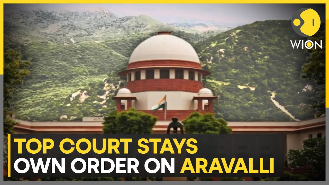 Supreme Court Pauses Aravalli Hills Definition Order Amid Legal Challenges | WION