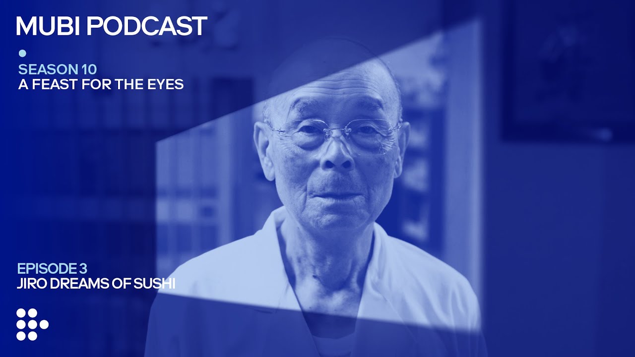 JIRO DREAMS OF SUSHI... and David Gelb changes how people eat it | MUBI Podcast