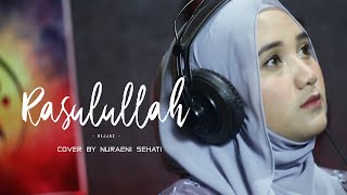 Download lagu Rasulullah - Hijjaz - Cover by Nuraeni Sehati mp3