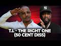 T.I. - The Right One (50 Cent Diss Track) FULL AUDIO