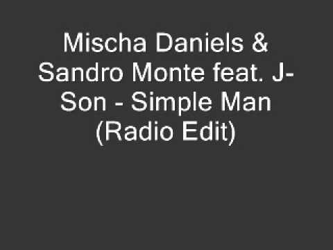 Mischa Daniels & Sandro Monte feat. J-Son - Simple Man (Radio Edit)