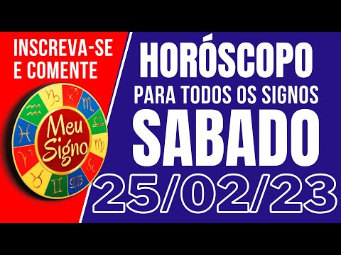 #meusigno HORÓSCOPO DE HOJE / SABADO DIA 25/02/2023 - Todos os Signos