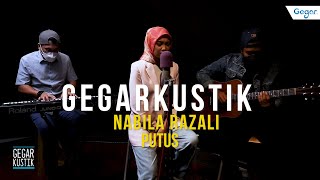 Download lagu #GEGARkustik : Nabila Razali - Putus (LIVE) mp3