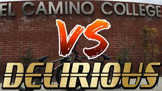 DELIRIOUS VS EL CAMINO COLLEGE