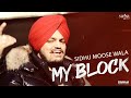 Sidhu Moose Wala New Song - My Block _ New Punjabi Song 2022 _ Saga Music _ Sade Pind Balliye