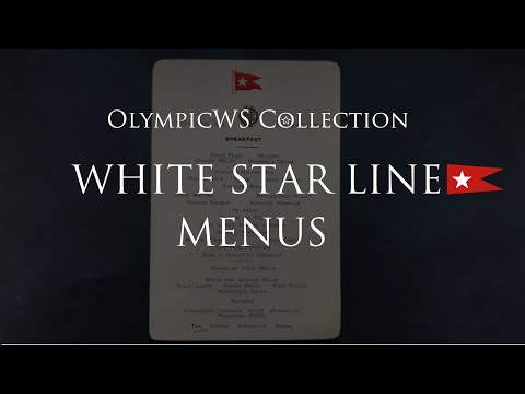 OlympicWS Collection • EPISODE 3 • White Star Line Menus