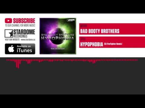 Bad Booty Brothers - Hypophobia (DJ FireFighter Remix)